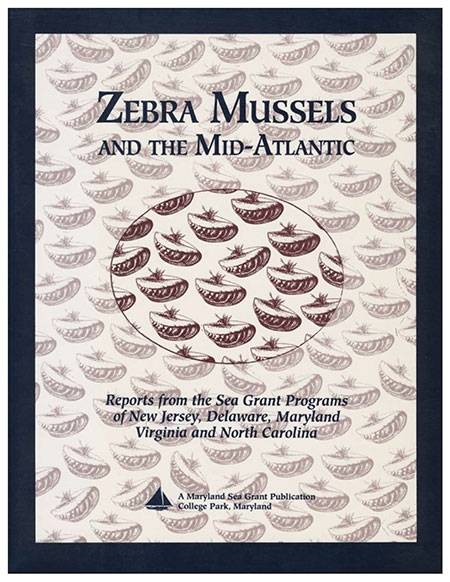 Zebra Mussels and the Mid-Atlantic: Reports from the Sea Grant Programs of New Jersey, Delaware, Maryland Virginia and North Carolina. Cover image of Zebra Mussels and the Mid-Atlantic: Reports from the Sea Grant Programs of New Jersey, Delaware, Maryland Virginia and North Carolina.